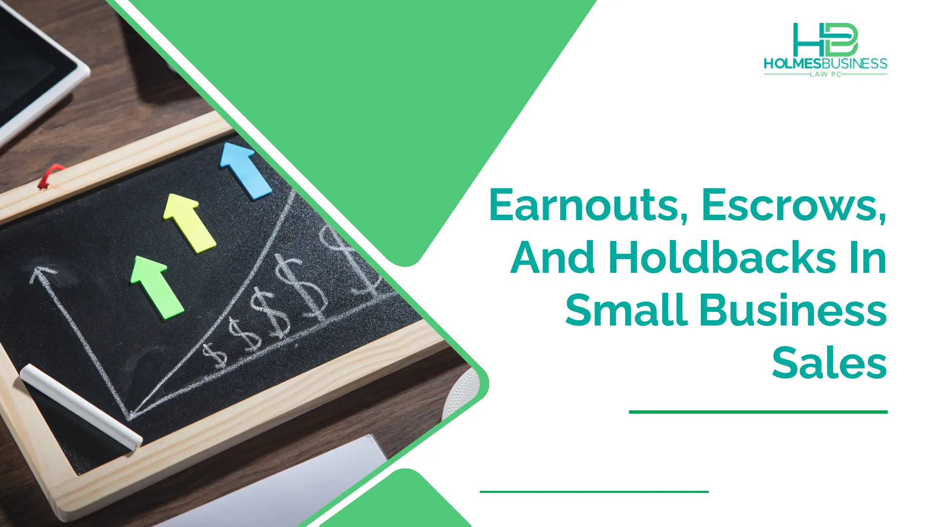 Earnouts, Escrows, And Holdbacks In Small Business Sales
