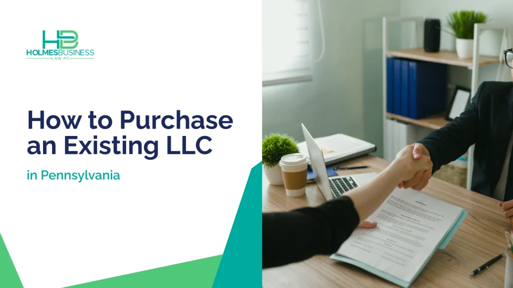 Learn how to buy an existing Pennsylvania LLC, verify ownership, find hidden liabilities, and close with the right documents.
